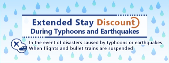 Extended Stay Discount During Typhoons and Earthquakes